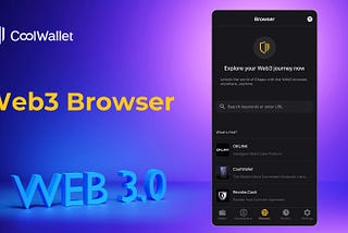 CoolWallet Web3 Browser: Safely Explore the Web3 World Anytime, Anywhere