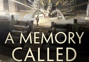 My Review of A Memory Called Empire by Arkady Martine