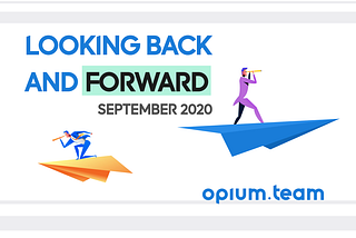 Looking Back and Forward — September 2020 edition