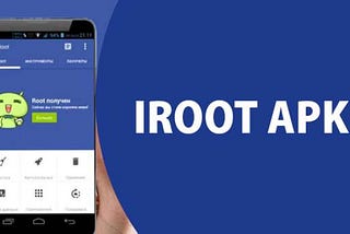 iRoot MOD APK Premium Unlocked Free For Android