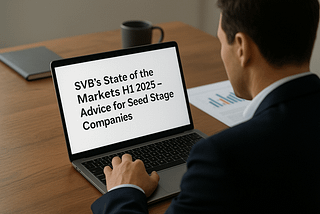 SVB’s State of the Markets H1 2025 — Advice for Seed Stage Companies