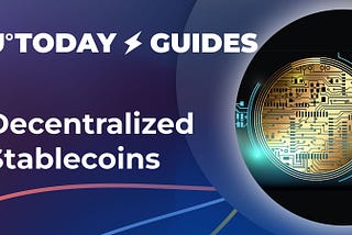 Wat zijn gedecentraliseerde Stablecoins, en waarom kunnen we ze nodig hebben?