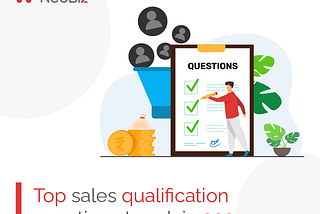 8 Top Sales Qualification Questions To Ask in 2021