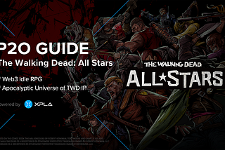 [Oyun] The Walking Dead: All Stars için P2O Rehberi