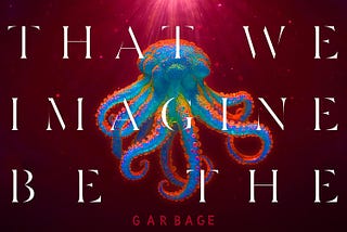 Album Review | “Let all that we imagine be the light” by Garbage