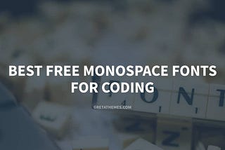 Best Free Monospace Fonts For Coding