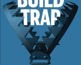 [PDF] Escaping the Build Trap: How Effective Product Management Creates Real Value By Melissa Perri
