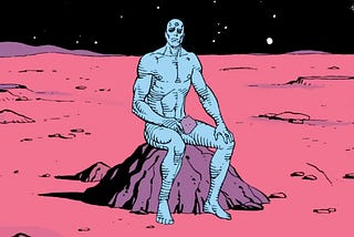 You are Dr. Manhattan