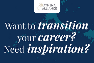 Want to transition your career but need inspiration? Start here.