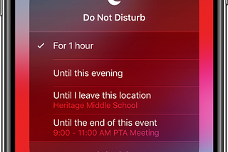 A screen showing options to turn on Do Not Disturb for one hour, until this evening, until you leave a location, or until the end of an event.