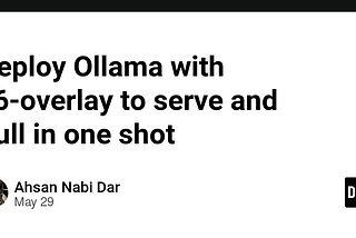 Deploy Ollama with s6-overlay to serve and pull in one shot