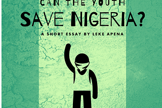 #EndSars: Can the youth save Nigera?