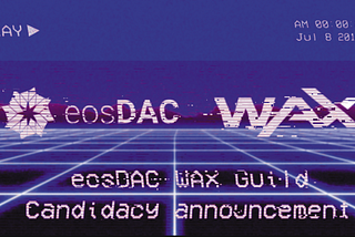 eosDAC Joins the WAX Network