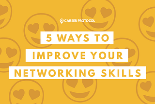 5 Easy Ways to Improve Your Professional Networking Skills