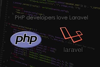 Why do PHP developers love Laravel ?