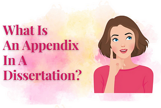 What is an Appendix in a Dissertation?