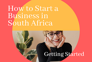 How to Start a Business in South Africa