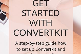 HOW TO CREATE A CONVERTKIT ACCOUNT: STEP-BY-STEP GUIDE