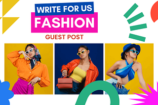 Write for us fashion