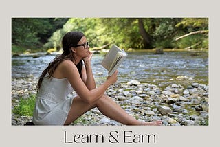 Learning and Earning — A Simple Guide