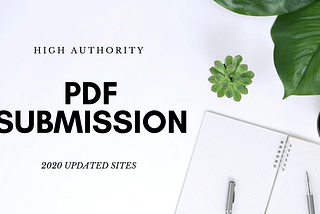 PDF Submission Sites List — (95+ Free) Updated July 2022