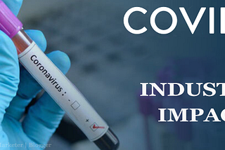 Coronavirus — How is it Jeopardizing the Industrial Operations Globally
