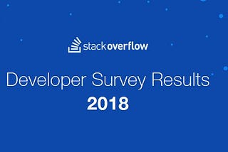 สรุป ผลสำรวจที่น่าสนใจ Stack Overflow Developer Survey 2018