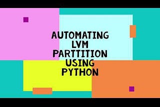 Automating LVM Partition using Python-Script >-