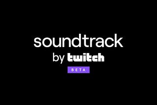 Soundtrack by Twitch is a good start, but far from perfect yet —  My review on Twitch’s new…