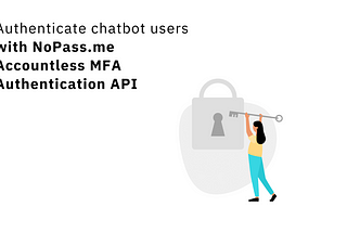 Fixing Chatbot User Authentication With NoPass.me