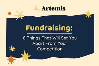 Fundraising: 8 Things That Will Set You Apart From Your Competition