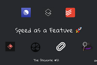 Speed as a Feature