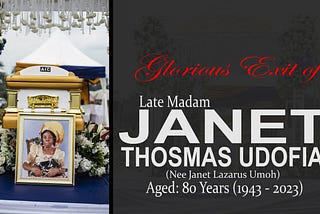 Glorious Exit of Late Madam Janet Thomas Udofia, Age: 80 years