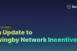 An Update to Swingby Network Incentives