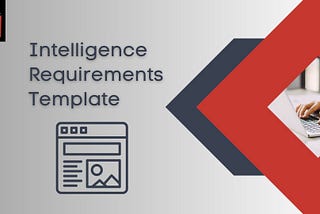 Intelligence Requirements Template