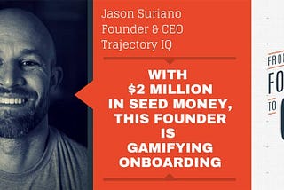 Podcast: From Founder to CEO — Gamifying Employee Onboarding Episode 249