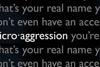 Microaggression