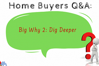 Big Why 2: Dig Deeper
