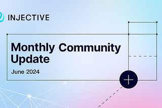 Injective: итоги работы сообщества за июнь 2024