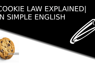 Cookie Law explained for the simpleton (like me)