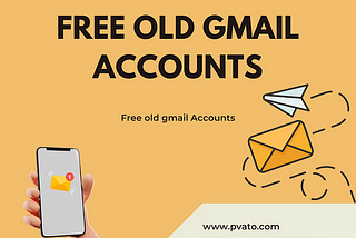 Free Old Gmail Accounts