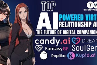 Top AI-Powered Virtual Relationship Apps: The Future of Digital Companionship