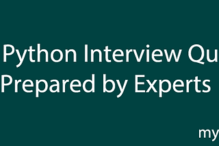 Top 25 Python Interview Questions Prepared by Experts