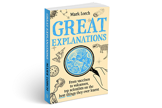 Great Explanations — 20 amazing scientists on the best thing they ever learnt