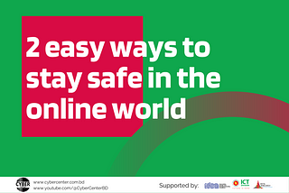 2 easy ways to stay safe in the online world