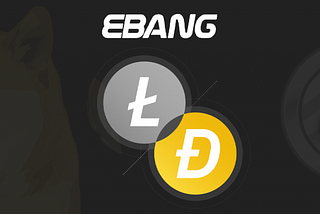 Ebang Planning to Launch Litecoin and Dogecoin Mining Business