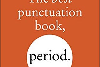 READ/DOWNLOAD#^ The Best Punctuation Book, Period: A Comprehensive Guide for Every Writer, Editor…