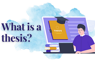 What is a thesis?