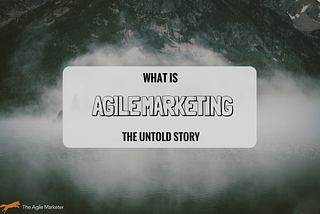 what is agile marketing