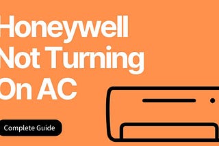Honeywell Not Turning On AC (Fixed)